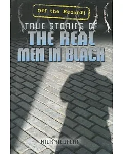 True Stories of The Real Men in Black