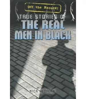 True Stories of The Real Men in Black