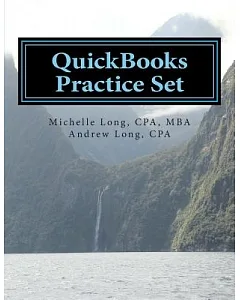 QuickBooks Practice Set: Gain Experience with Realistic Transactions
