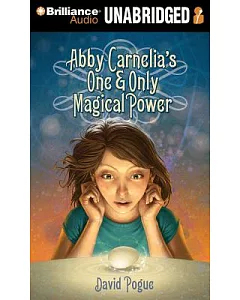 Abby Carnelia’s One & Only Magical Power