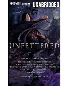 Unfettered: Tales by Masters of Fantasy: Library Edition