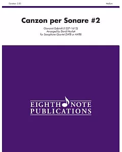 Canzon per Sonare No. 2: Score & Parts, Medium, Saxophone Quartet (SATB or AATB)