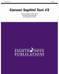 Canzon Septimi Toni #2: For Saxophone Ensemble: Medium