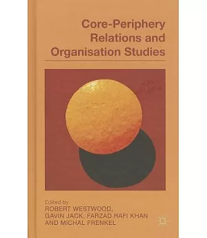 Core-Periphery Relations and Organization Studies
