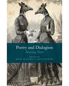 Poetry and Dialogism: Hearing over