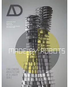 Made by Robots: Challenging Architecture at the Larger Scale