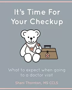 It’s Time for Your Checkup: What to Expect When Going to a Doctor Visit