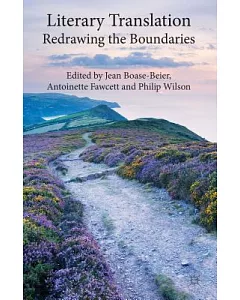 Literary Translation: Redrawing the Boundaries