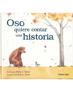 Oso quiere contar una historia / Bear Has a Story to Tell