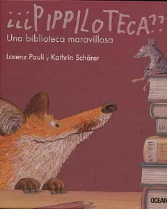 Pippiloteca??? / Wibarary???: Una biblioteca maravillosa / a Wonderful Library