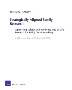 Strategically Aligned Family Research: Supporting Soldier and Family Quality of Life Research for Policy Decisonmaking