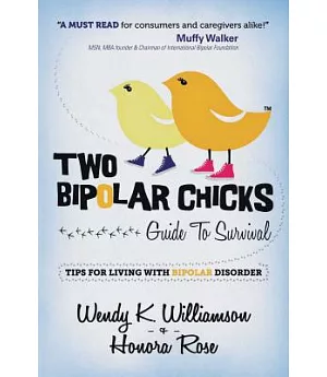 Two Bipolar Chicks Guide to Survival: Tips for Living With Bipolar Disorder