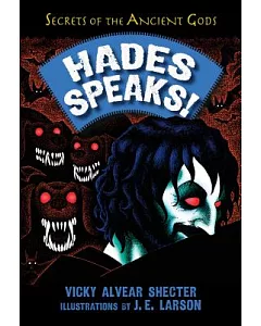 Hades Speaks!: A Guide to the Underworld by the Greek God of the Dead