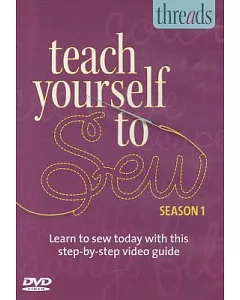 Thread’s Teach Yourself to Sew, Season 1: Learn to Sew Today With This Step-by-step Video Guide