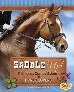 Saddle Up!: Riding and Competitions for Horse Lovers