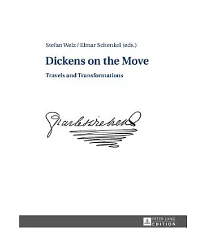 Dickens on the Move: Travels and Transformations Charles Dickens Bicentenary Conference 2012, Leipzig
