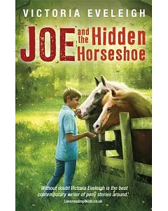Joe and the Hidden Horseshoe: A Boy and His Horses