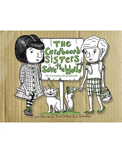 The Cardboard Sisters Save the World: An Activity Storybook