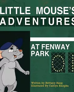 Little Mouse’s Adventures at Fenway Park