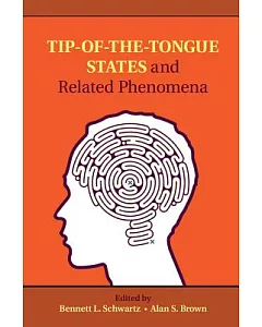 Tip-of-the-Tongue States and Related Phenomena