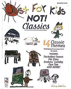 Just for Kids Not! Classics