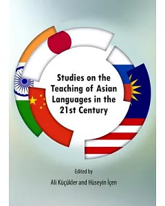 Studies on the Teaching of Asian Languages in the 21st Century