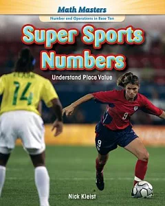Super Sports Numbers: Understand Place Value