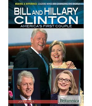 Bill and Hillary Clinton: America’s First Couple