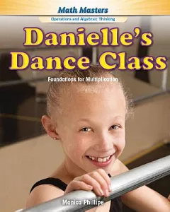 Danielle’s Dance Class: Foundations for Multiplication
