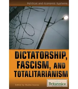 Dictatorship, Fascism, and Totalitarianism