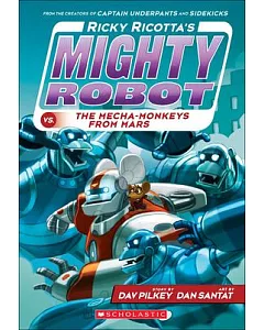 Ricky Ricotta’s Mighty Robot VS. the Mecha-Monkeys from Mars