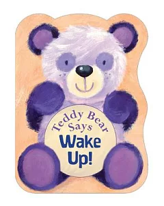Teddy Bear Says Wake Up!