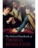 The Oxford Handbook of Thomas Middleton