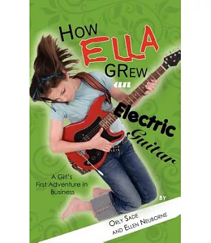 How Ella Grew an Electric Guitar
