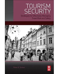 Tourism Security: Strategies for Effectively Managing Travel Risk and Safety