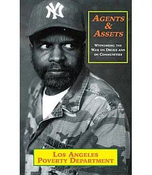 Agents & Assets: Witnessing the War on Drugs and on Communities