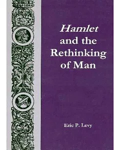 Hamlet and the Rethinking of Man