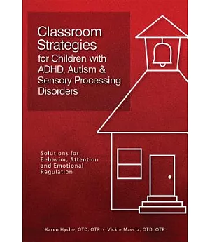 Classroom Strategies for Children With ADHD, Autism & Sensory Processing Disorders