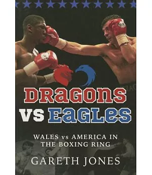 Dragons vs. Eagles: Wales vs. America in the Boxing Ring