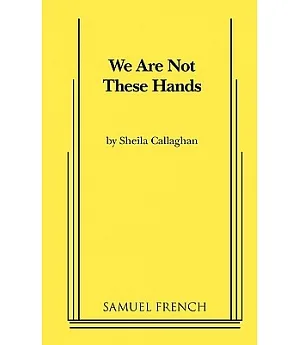 We Are Not These Hands