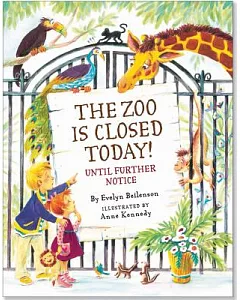 The Zoo Is Closed Today!: Until Further Notice