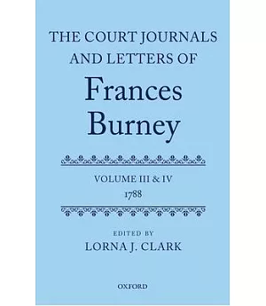 The Court Journals and Letters of Frances Burney: 1788