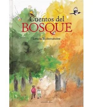 Cuentos del bosque / Tales of the forest