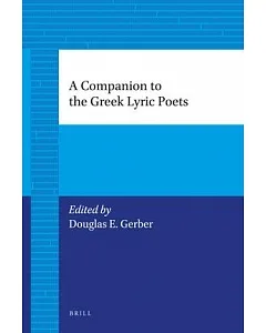A Companion To The Greek Lyric Poets