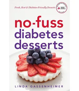 No-fuss diabetes desserts: Fresh, Fast & Diabetes-Friendly Desserts