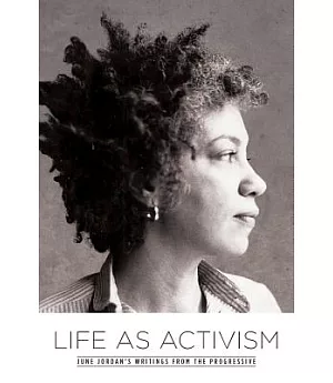 Life As Activism: June Jordan’s Writings from the Progressive