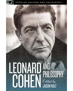 Leonard Cohen and Philosophy: Various Positions