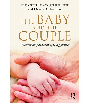 The Baby and the Couple: Understanding and Treating Young Families