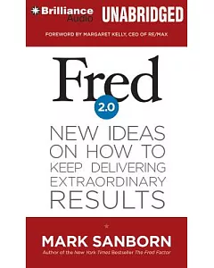Fred 2.0: New Ideas on How to Keep Delivering Extraordinary Results: Library Edition