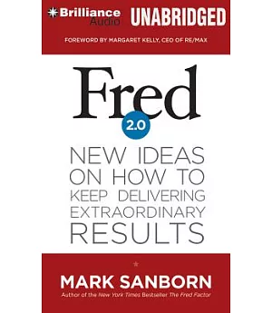 Fred 2.0: New Ideas on How to Keep Delivering Extraordinary Results: Library Edition